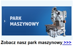 Obróbka skrawaniem - park maszynowy